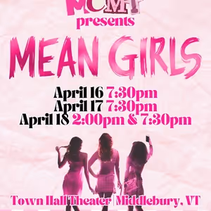 Middlebury College Musical Theatre Will Perform MEAN GIRLS At Town Hall Theater