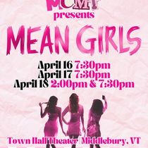 Middlebury College Musical Theatre Will Perform MEAN GIRLS At Town Hall Theater