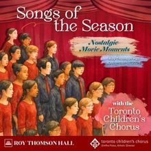 Toronto Children’s Chorus to Present SONGS OF THE SEASON: NOSTALGIC MOVIE MOMENTS a