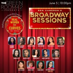 REAL WOMEN HAVE CURVES Join BROADWAY SESSIONS Next Week