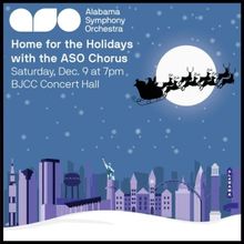 Home for the Holidays with the ASO Chorus Comes to BJCC Concert Hall
