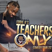 Eddie B's TEACHERS ONLY Comedy Tour Comes To The VETS in November
