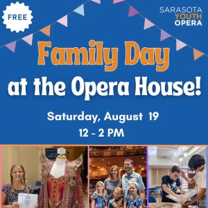 Sarasota Youth Opera Hosts a FREE FAMILY DAY at the Opera House