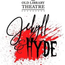 Old Library Theatre Will Present JEKYLL & HYDE This Month