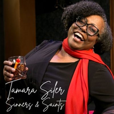 Tamara Siler Will Perform SINNERS &amp; SAINTS at Main Street Theater