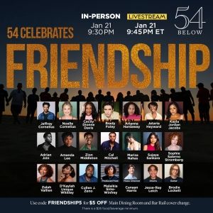 Stars From DEAR EVAN HANSEN, SHREK, SIX, and More Celebrate Friendship at 54 Below…