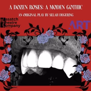 Wasatch Theatre Company To Present A DOZEN ROSES