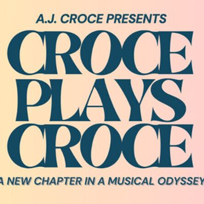 CROCE PLAYS CROCE Tour to Stop at Tampa Theatre