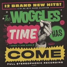 The Woggles Release New Single Off Upcoming Album 'Time Has Come'
