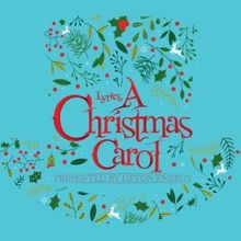 A CHRISTMAS CAROL Returns to the Lyric Theatre in 2025