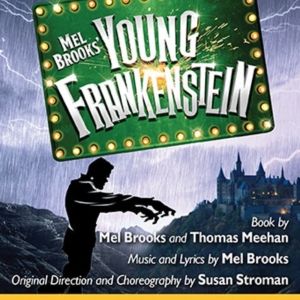 The Theatre Group at SBCC Will Perform Mel Brooks' YOUNG FRANKENSTEIN