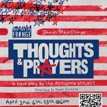 THOUGHTS & PRAYERS Will Be Presented at New York City Fringe Festival