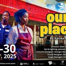 OUR PLACE Will Make Montreal Premiere at the Black Theatre Workshop