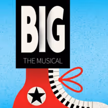 BIG: THE MUSICAL to Open at Skylight Music Theatre