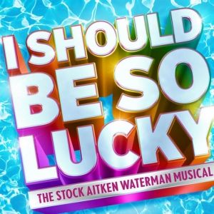 I SHOULD BE SO LUCKY Halted Due to Audience Disruption at Manchester Opera House
