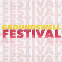 GROUNDSWELL FESTIVAL OF NEW WORKS to Return to Nightwood Theatre