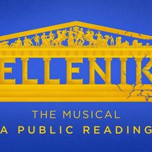 Tickets on sale for HELLENIKA: THE MUSICAL (A Public Reading) at Marcus Performing Ar