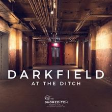 DARKFIELD AT THE DITCH: Residency Comes to Shoreditch Town Hall This April
