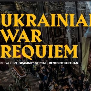 Axios Men's Ensemble Presents Ukrainian War Requiem World Premiere This April