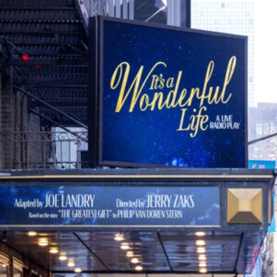 Up on the Marquee: IT'S A WONDERFUL LIFE Lands on Broadway