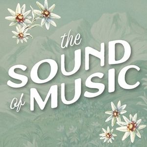 THE SOUND OF MUSIC Comes to Lyric Opera of Kansas City in November