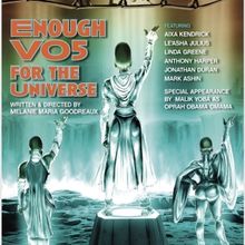 ENOUGH VO5 FOR THE UNIVERSE Returns To Theater For The New City Next Month