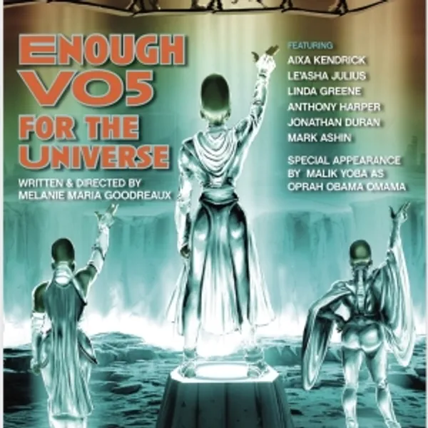 ENOUGH VO5 FOR THE UNIVERSE Returns To Theater For The New City Next Month Photo