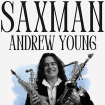 Andrew Young Brings SAXMAN to The Drama Factory