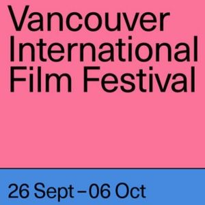 Vancouver International Film Festival Returns For Its 43rd Season Next Month