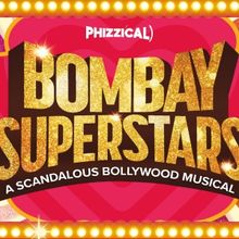BOMBAY SUPERSTARS Will Come to the West End Next Year