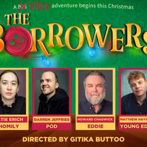 Cast Set For THE BORROWERS at The Dukes