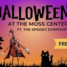 SPOOKY SYMPHONY Headlines The Moss Center's Annual Halloween Celebration