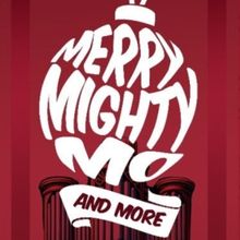 MERRY MIGHTY MO AND MORE! Returns to The Fox Theatre This Month