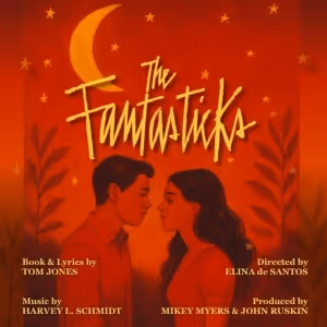 Ruskin Theatre Opens THE FANTASTICKS Next Week