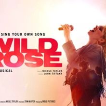 WILD ROSE Extends Run at Royal Lyceum Theatre Edinburgh