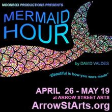 MERMAID HOUR Comes to Moonbox Productions in April