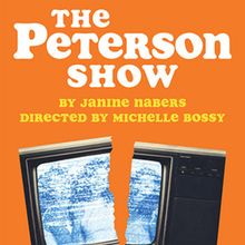 THE PETERSON SHOW to Open at Echo Theater Company