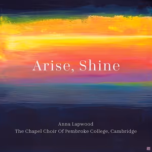 Anna Lapwood to Release New Sony Classical Album ARISE, SHINE