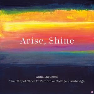 Anna Lapwood to Release New Sony Classical Album ARISE, SHINE