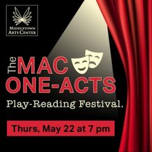 The MAC ONE-ACTS Play-Reading Festival Takes Place On May 22