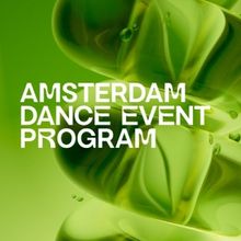 Armada Music Reveals Full Program for Amsterdam Dance Event 2024