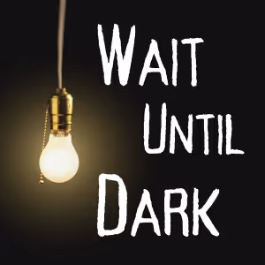 WAIT UNTIL DARK Comes to Fargo Moorhead Community Theatre in 2024