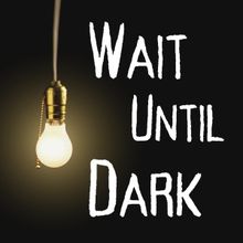 WAIT UNTIL DARK Comes to Fargo Moorhead Community Theatre in 2024
