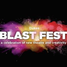 BLAST FEST Will Come to The Dukes Lancaster