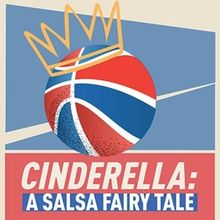 CINDERELLA: A SALSA FAIRY TALE Brings Bilingual Magic to SCR
