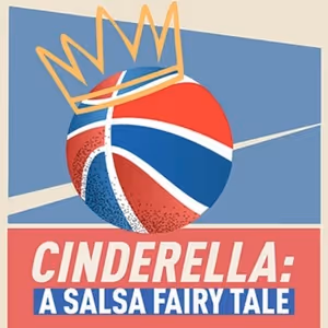 CINDERELLA: A SALSA FAIRY TALE Brings Bilingual Magic to SCR