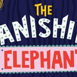 THE VANISHING ELEPHANT Comes to New Victory Theater Next Month