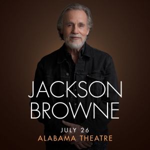 Jackson Browne Comes to the Alabama Theatre