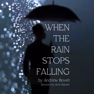 Columbia University School of the Arts WHEN THE RAIN STOPS FALLING Directed By Ares…