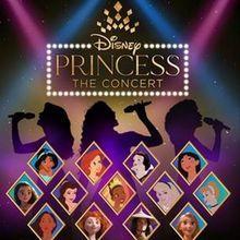 DISNEY PRINCESS - THE CONCERT Comes to UIS Performing Arts Center Next Year